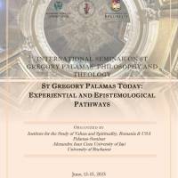 Seminarul internațional ST GREGORY PALAMAS TODAY: EXPERIENTIAL AND EPISTEMOLOGICAL PATHWAYS