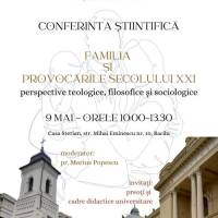 Conferința științifică „Familia și provocările secolului XXI – perspective teologice, filosofice și sociologice”